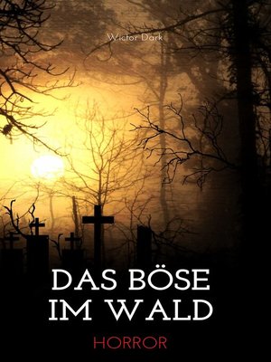 cover image of Das Böse im Wald